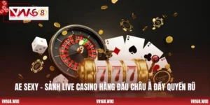 AE Sexy - Sảnh Live Casino Hàng Đầu Châu Á Đầy Quyến Rũ