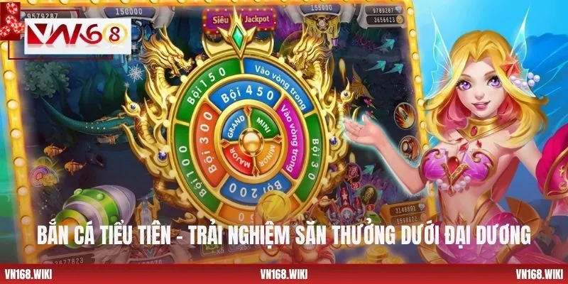 Bắn Cá Tiểu Tiên - Trải Nghiệm Săn Thưởng Dưới Đại Dương