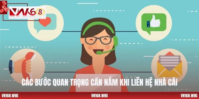 Các bước quan trọng cần nắm khi liên hệ nhà cái