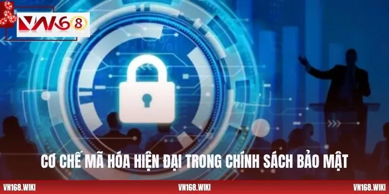 Cơ chế mã hóa hiện đại trong chính sách bảo mật