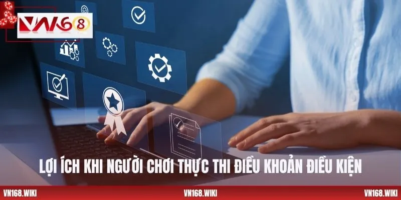 Lợi ích khi người chơi thực thi điều khoản điều kiện