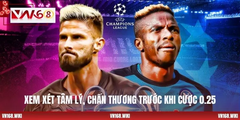 Xem xét tâm lý, chấn thương trước khi cược 0.25